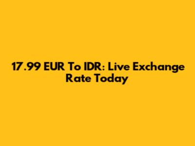 17.99 EUR To IDR: Live Exchange Rate Today
