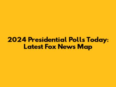 2024 Presidential Polls Today: Latest Fox News Map