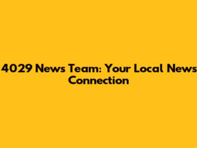 4029 News Team: Your Local News Connection