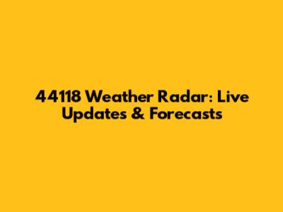 44118 Weather Radar: Live Updates & Forecasts