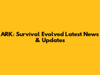 ARK: Survival Evolved Latest News & Updates