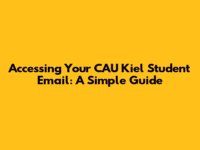Accessing Your CAU Kiel Student Email: A Simple Guide