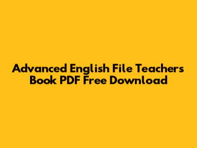 Advanced English File Teacher's Book PDF Free Download