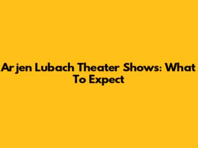 Arjen Lubach Theater Shows: What To Expect