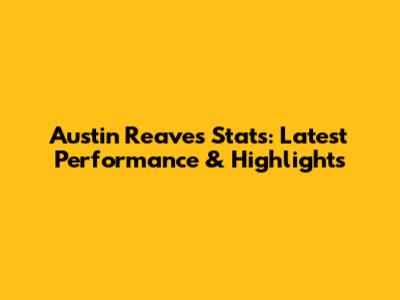 Austin Reaves Stats: Latest Performance & Highlights