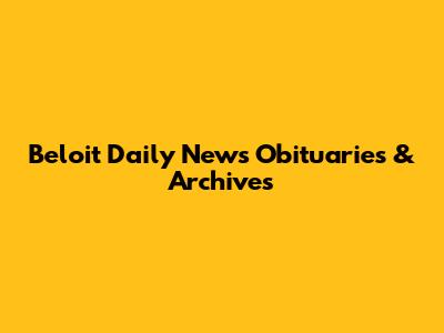 Beloit Daily News Obituaries & Archives