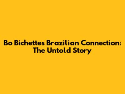 Bo Bichette's Brazilian Connection: The Untold Story