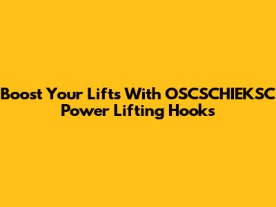 Boost Your Lifts With OSCSCHIEKSC Power Lifting Hooks