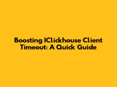 Boosting IClickhouse Client Timeout: A Quick Guide