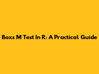 Box's M Test In R: A Practical Guide