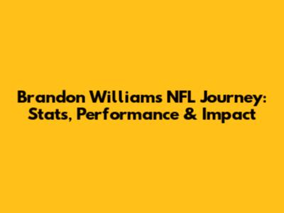 Brandon Williams' NFL Journey: Stats, Performance & Impact