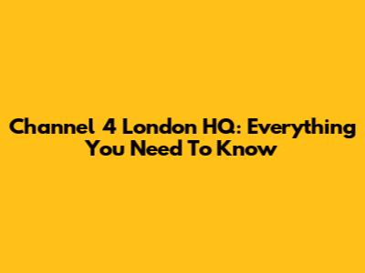 Channel 4 London HQ: Everything You Need To Know