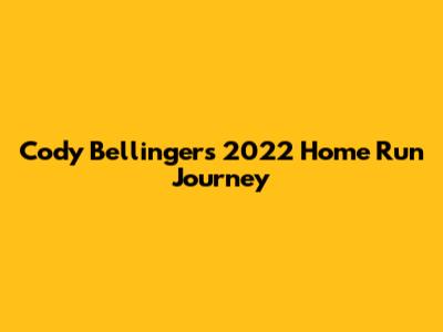 Cody Bellinger's 2022 Home Run Journey