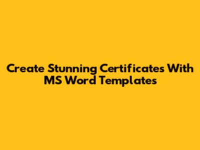 Create Stunning Certificates With MS Word Templates