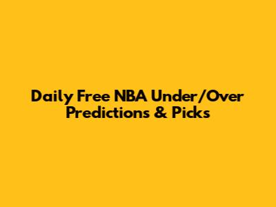 Daily Free NBA Under/Over Predictions & Picks