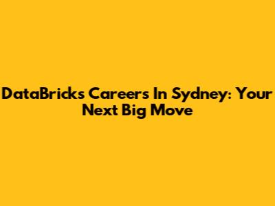 DataBricks Careers In Sydney: Your Next Big Move