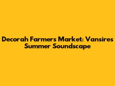 Decorah Farmers Market: Vansire's Summer Soundscape