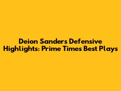 Deion Sanders Defensive Highlights: Prime Time's Best Plays