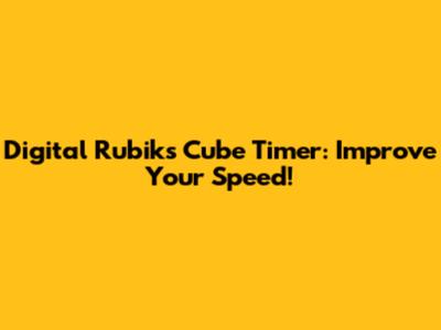 Digital Rubik's Cube Timer: Improve Your Speed!
