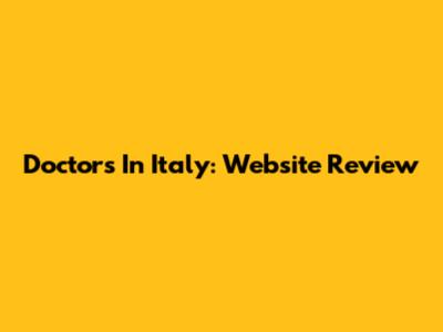 Doctors In Italy: Website Review