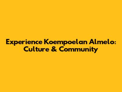 Experience Koempoelan Almelo: Culture & Community