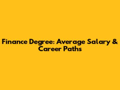 Finance Degree: Average Salary & Career Paths
