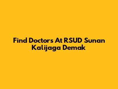 Find Doctors At RSUD Sunan Kalijaga Demak