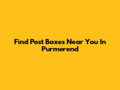 Find Post Boxes Near You In Purmerend