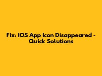 Fix: IOS App Icon Disappeared - Quick Solutions