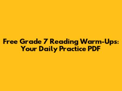 Free Grade 7 Reading Warm-Ups: Your Daily Practice PDF