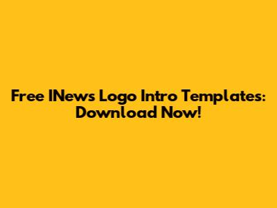 Free INews Logo Intro Templates: Download Now!