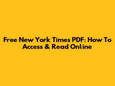 Free New York Times PDF: How To Access & Read Online