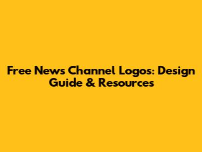 Free News Channel Logos: Design Guide & Resources