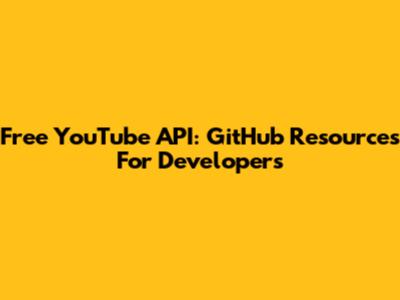 Free YouTube API: GitHub Resources For Developers
