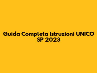 Guida Completa Istruzioni UNICO SP 2023