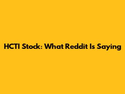 HCTI Stock: What Reddit Is Saying