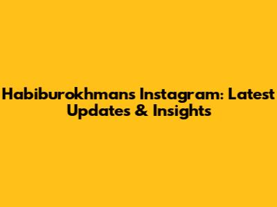 Habiburokhman's Instagram: Latest Updates & Insights