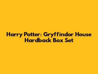 Harry Potter: Gryffindor House Hardback Box Set