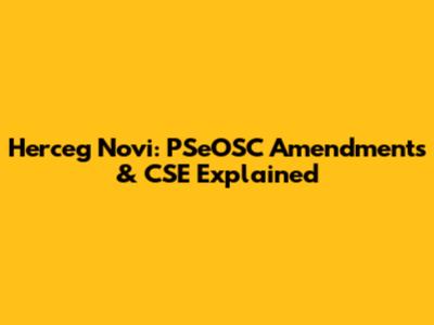 Herceg Novi: PSeOSC Amendments & CSE Explained