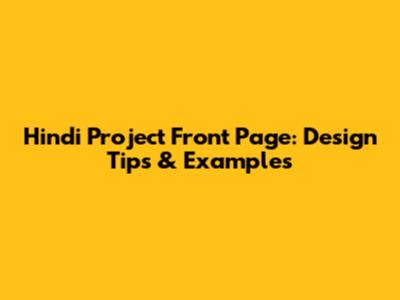 Hindi Project Front Page: Design Tips & Examples
