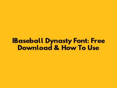 IBaseball Dynasty Font: Free Download & How To Use