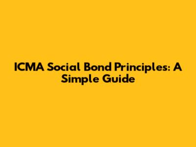ICMA Social Bond Principles: A Simple Guide