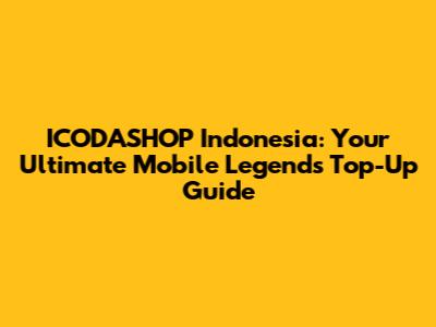 ICODASHOP Indonesia: Your Ultimate Mobile Legends Top-Up Guide