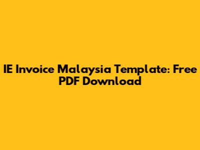 IE Invoice Malaysia Template: Free PDF Download