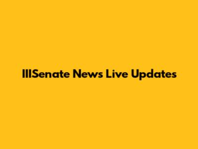 IIISenate News Live Updates