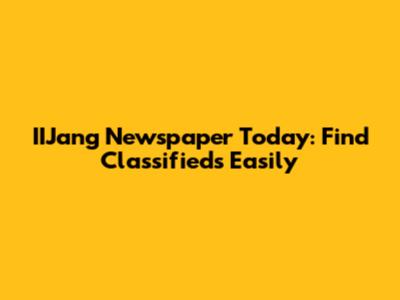 IIJang Newspaper Today: Find Classifieds Easily