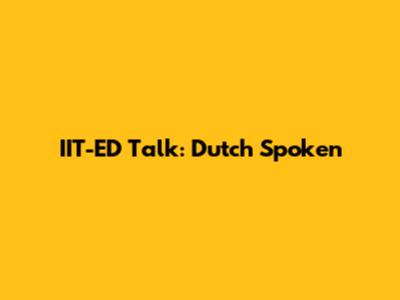 IIT-ED Talk: Dutch Spoken