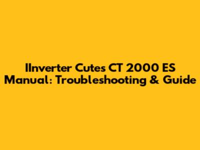 IInverter Cutes CT 2000 ES Manual: Troubleshooting & Guide