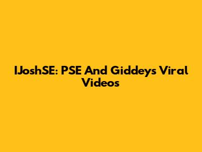 IJoshSE: PSE And Giddey's Viral Videos