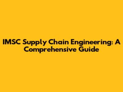 IMSC Supply Chain Engineering: A Comprehensive Guide